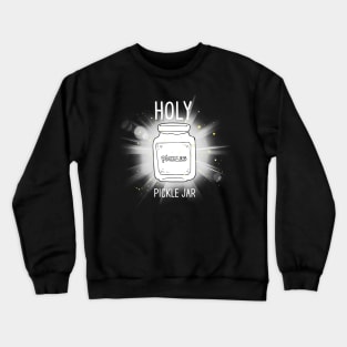 Holy Pickle Jar Crewneck Sweatshirt